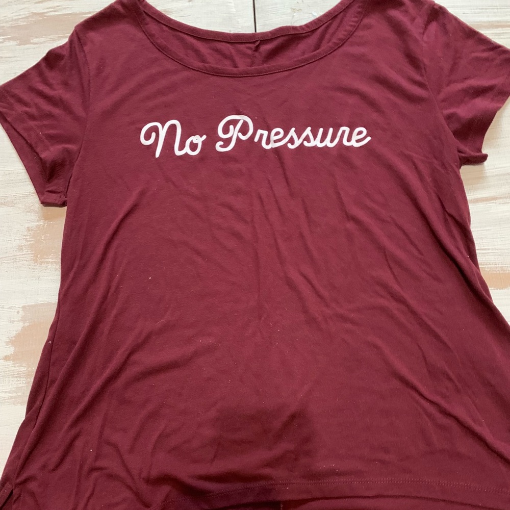Work out Tee- No Pressure, burgundy color